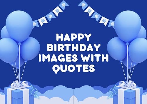 Happy Birthday Images With Quotes​