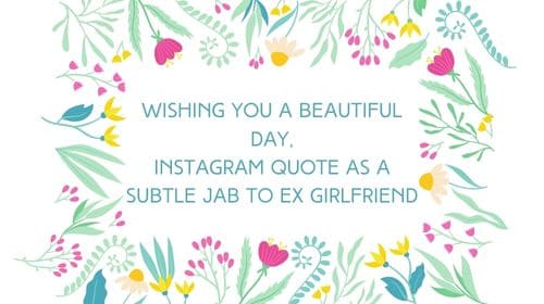 Instagram Quote as a Subtle Jab to Ex Girlfriend​